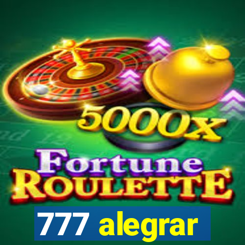 777 alegrar